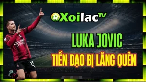 Luka Jovic – Tiền Đạo Bị Lãng Quên Tại Real Madrid Sau Màn Tỏa Sáng Chói Lọi